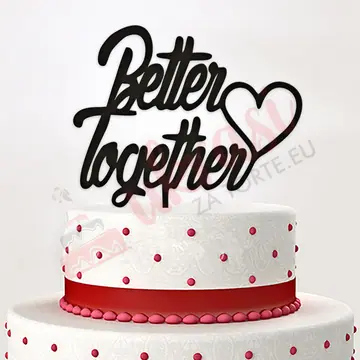 Toper za tortu Better Together