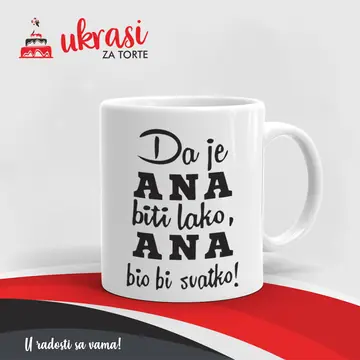 Bijela Šalica Da Je Ana Biti Lako