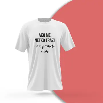 Majice Ako me netko traži