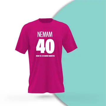 Rođendanska majica Nemam 40